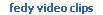 fedy video clips